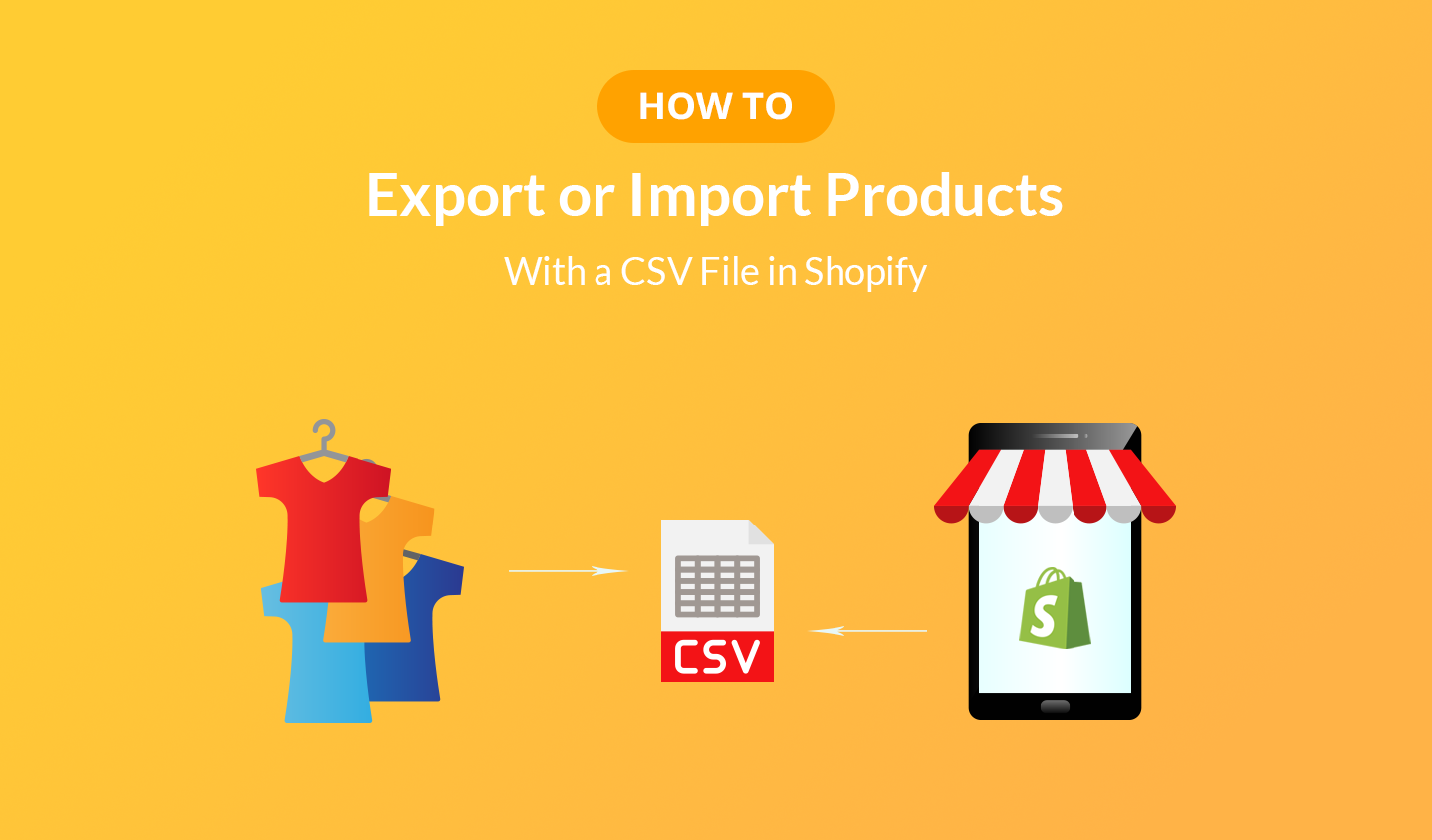 How to Export or Import Products With a CSV File in Shopify