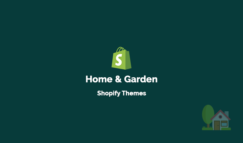 10+ Home & Garden Shopify Themes for Your Ecommerce Store