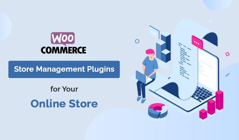 Top Store Management WooCommerce Plugins For Your Online Store