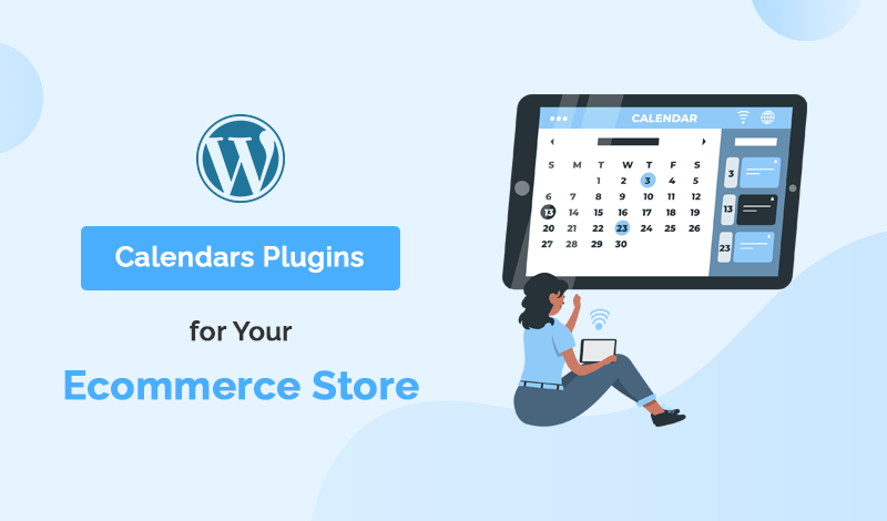 Best Calendars WordPress Plugins For Your Ecommerce Store