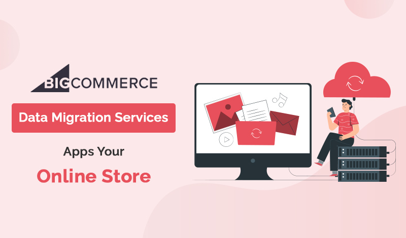 Best Collection Of Data Migration Services BigCommerce Apps