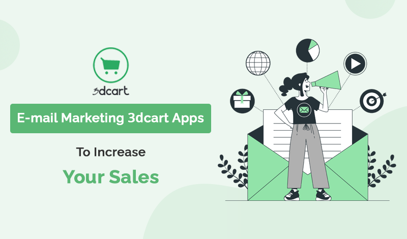 Best Collection Of E-mail Marketing 3dcart Apps To Increase Your Sales