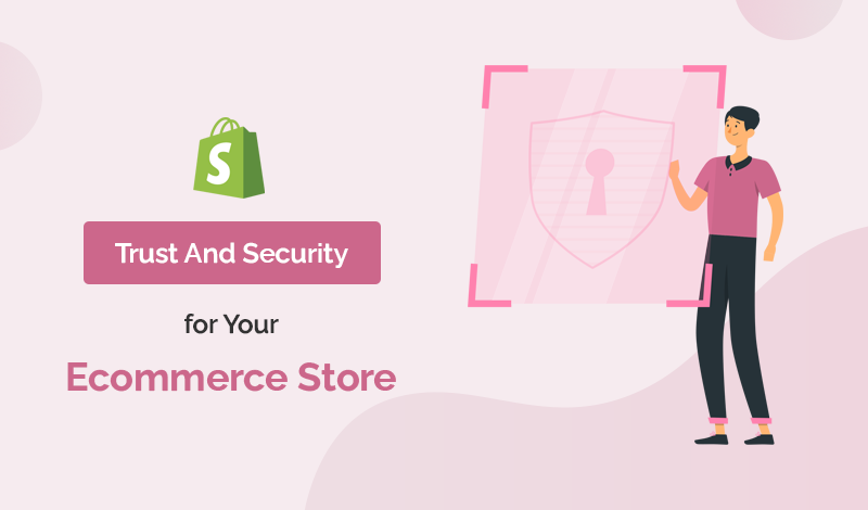 Best Trust And Security Shopify Apps For Your Ecommerce Store