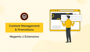 Top 10+ Content Management & Promotions Magento 2 Extensions