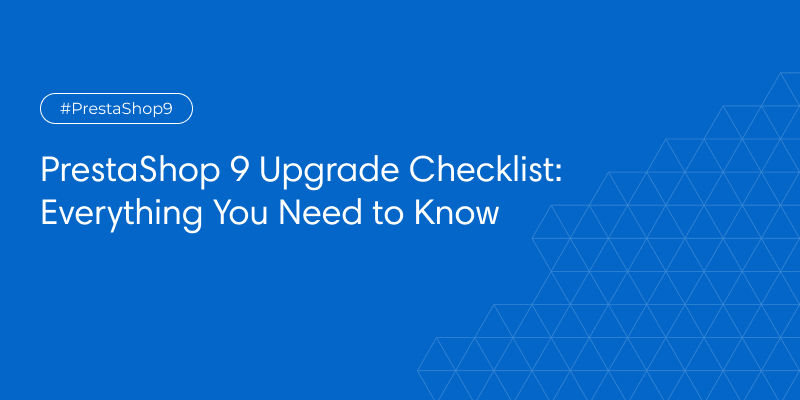 PrestaShop 9 Upgrade Checklist