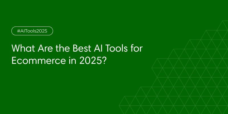 Best AI Tools for Ecommerce in 2025
