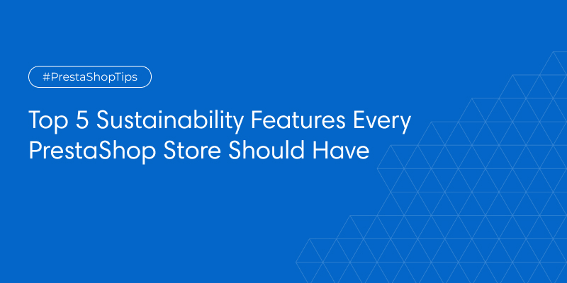 Top 5 Sustainability Features